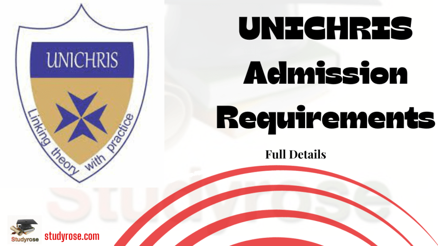 UNICHRIS Admission Requirements